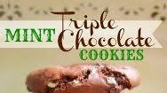 Mint Triple Chocolate Cookies
