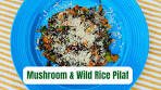Mushroom and Wild Rice Pilaf - Gluten Free and Grain Free ...