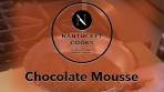Nantucket Cooks - Chocolate Mousse