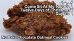 No Bake Chocolate Oatmeal Cookies - Twelve Days of ...