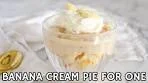 No Bake Single Serve Banana Cream Pie for One!