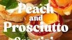 Peach and Prosciutto Crostini Recipe