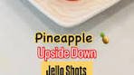 Pineapple Upside Down Jello Shots These taste SO good ...