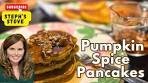 Pumpkin Spice Pancakes - Made From Scratch with Warm ...