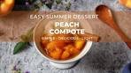 Quick Peach Compote Recipe: A No-Fuss Dessert Sauce in ...