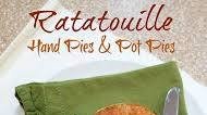 Ratatouille Pot Pie and Hand Pies