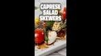 Refreshing 'n' Easy Caprese Salad Skewers!