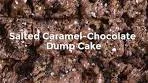 Salted Caramel Chocolate Dump Cake