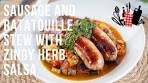 Sausage and Ratatouille Stew with Zingy Herb Salsa ...