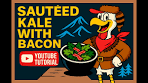 Sauteed Bacon Kale | The BBQ Side Dish You Didn't Know ...