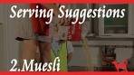 Serving Suggestions, Episode 2: Muesli (How to Serve Muesli)