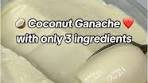 Smooth Coconut Ganache Recipe with 3 Ingredients