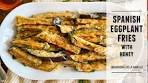 Spanish Eggplant Fries with Honey | Berenjenas de la Abuela ...