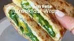 Spinach Feta Breakfast Wrap! The best 5-minute breakfast for ...