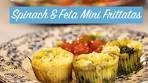 Spinach & Feta Mini Frittatas: Low-Carb/Keto recipes
