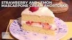 Strawberry Lemon Mascarpone Cream Shortcake