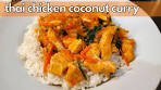 Thai Chicken Coconut Curry | EASY Recipe | EASY to find ...