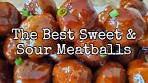 The Best Sweet & Sour Meatballs