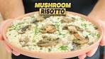 The Easiest Way to Make Creamy Mushroom Risotto at Home ...