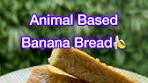 This is our infamous animal based banana bread. Ingredients ...