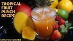 Tropical Fruit Punch Juice Recipe (Voice-Over) | Kenya's ...