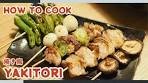Ultimate Yakitori Guide | Delicious Japanese Skewers at Home!