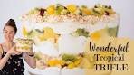 WONDERFUL TROPICAL TRIFLE: A next-level tropical trifle ...