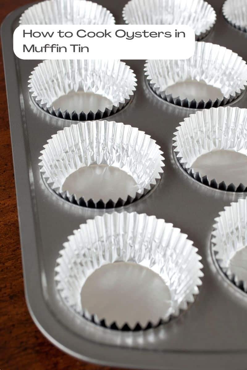 How to Cook Oysters in Muffin Tin The Best Way to Make Them