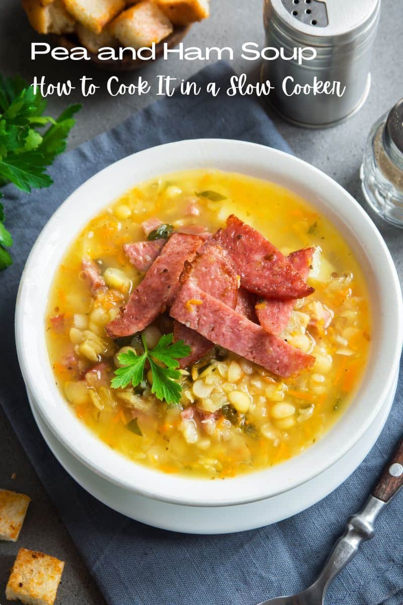 How To Cook Pea and Ham Soup In A Slow Cooker