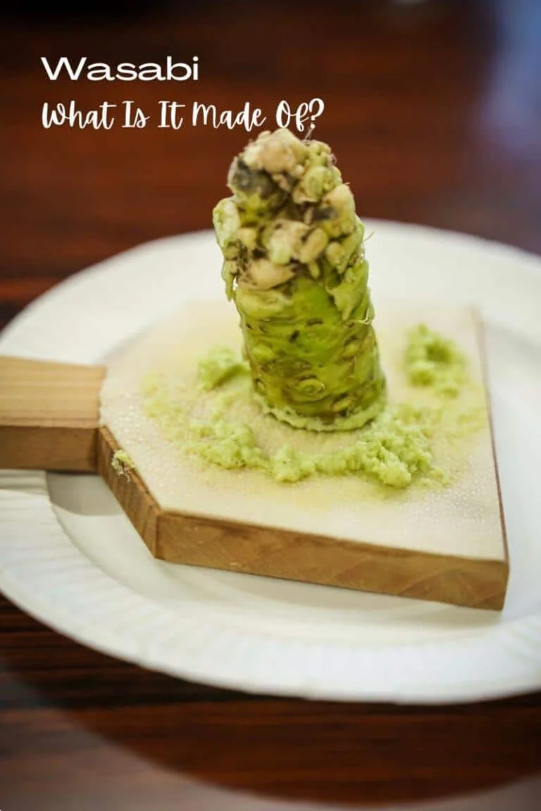 What Is Wasabi Made Of? What You Need To Know