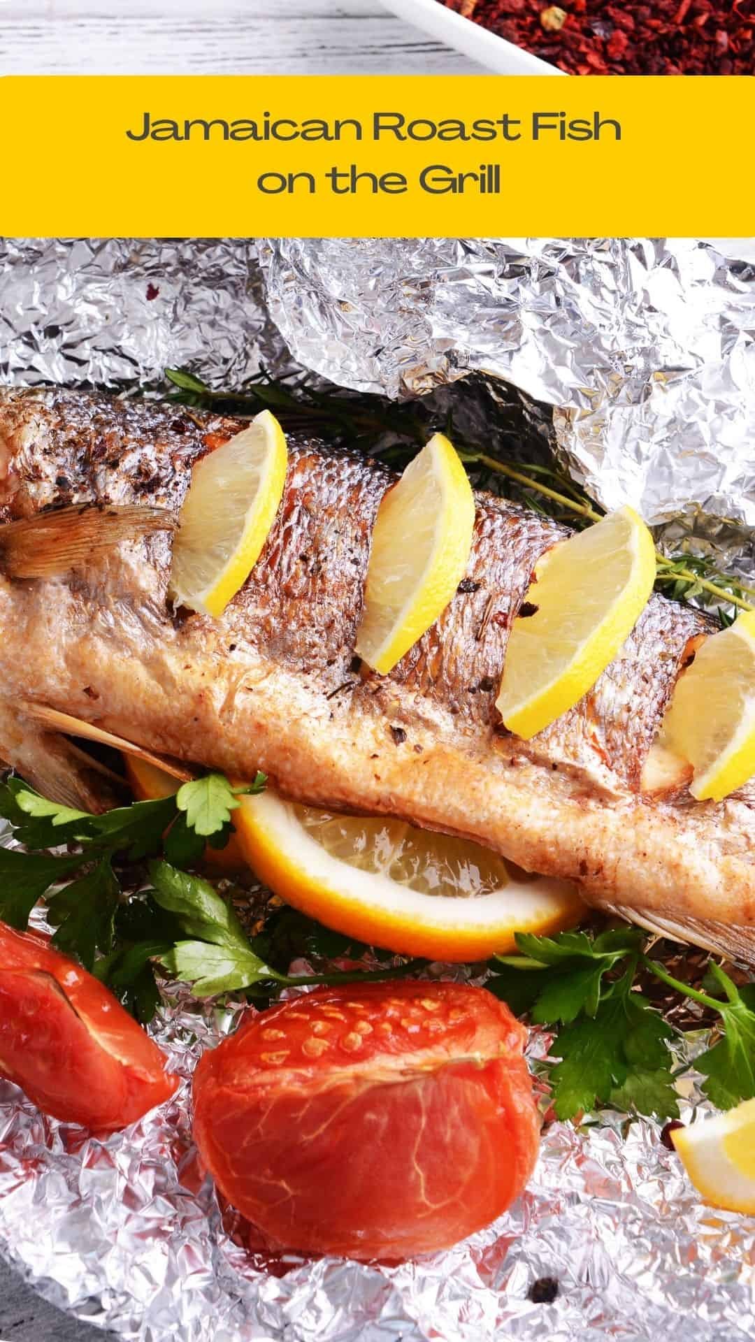 Jamaican Roast Fish On The Grill Easy Recipe And Tips