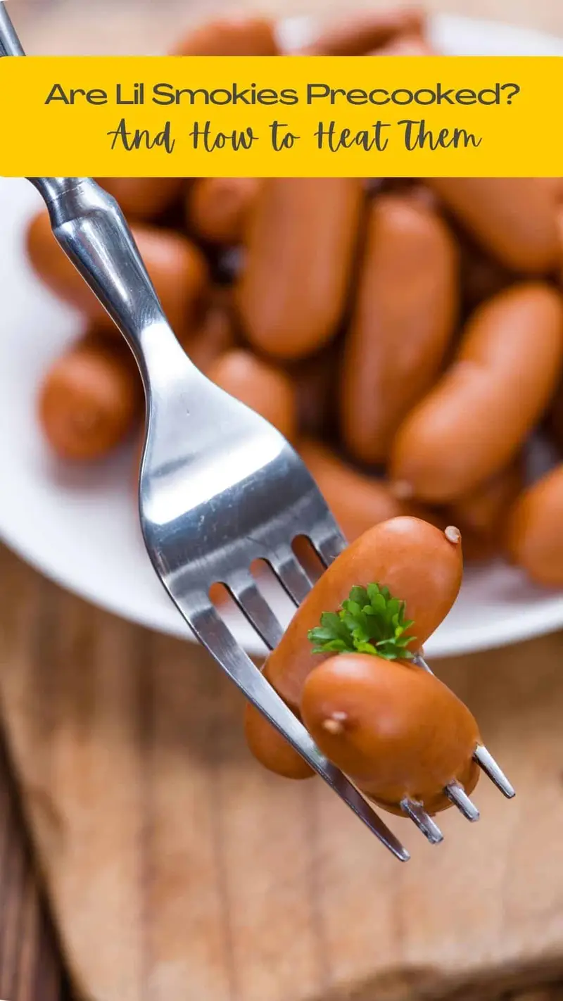 Are Lil Smokies Precooked? (And How To Heat Them)