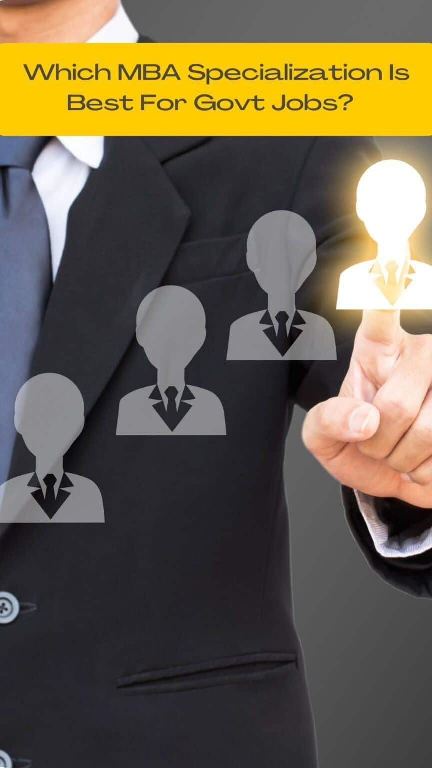 Which MBA Specialization Is Best For Govt Jobs?