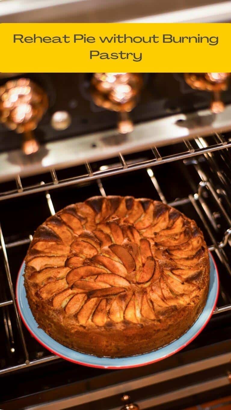 Reheat Pie Without Burning Pastry (Temperature)