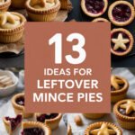 What to Do with Leftover Mince Pies (13 Ideas) leftover-mince-pies-ccccc-32150