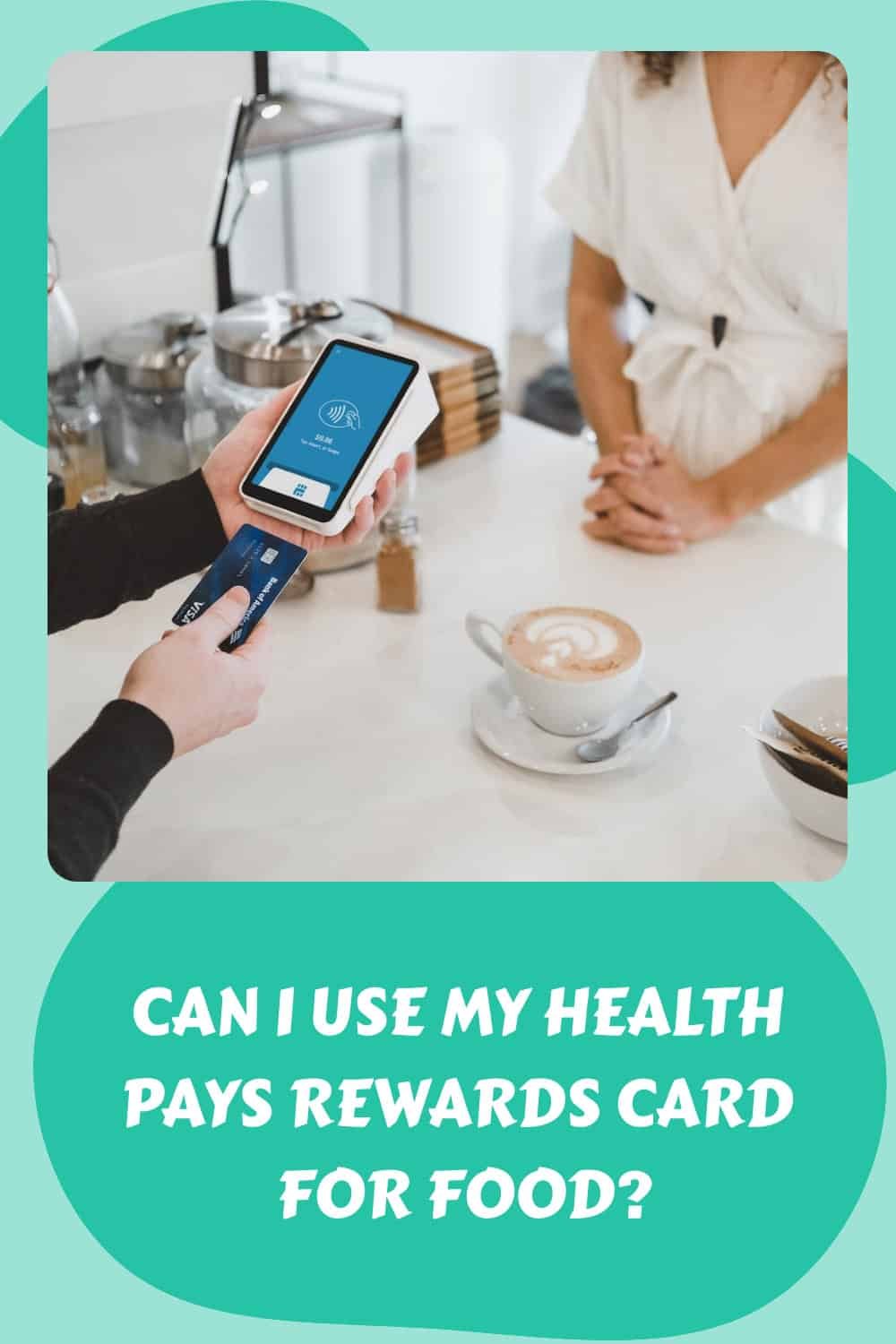 Can I Use My Health Pays Rewards Card For Food?