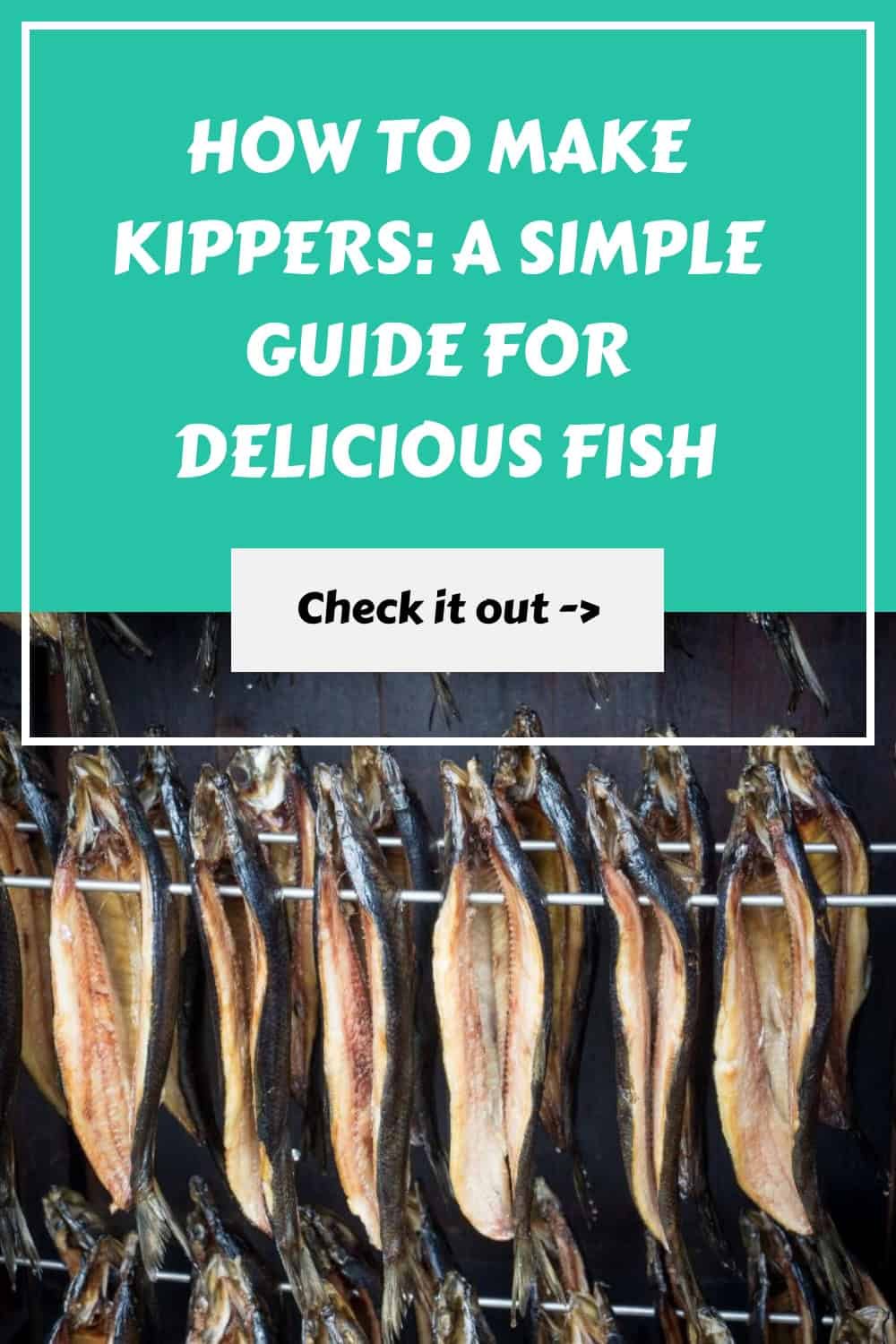 How to Make Kippers A Simple Guide for Delicious Fish