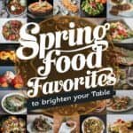 A vibrant collage of spring food favorites, featuring colorful dishes and ingredients that enhance your dining experience. Ideal for seasonal meal inspiration.