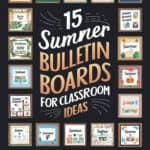 Colorful graphic showcasing 15 creative summer bulletin board ideas for classrooms, featuring various designs and themes to inspire teachers.