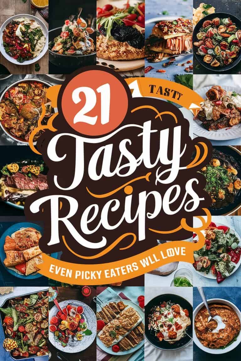 Colorful collage of various dishes with the text "21 Tasty Recipes" prominently displayed, highlighting meals that appeal to picky eaters.