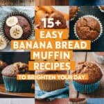 Collage of banana bread muffins with toppings, featuring the text "15+ Easy Banana Bread Muffin Recipes to Brighten Your Day," showcasing a variety of delicious muffin options for baking enthusiasts.