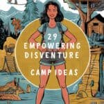 Illustration of a confident girl standing in front of a scenic outdoor background, featuring mountains and a cabin, with the text "29 Empowering Disventure Camp Ideas" prominently displayed.