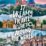 Collage of 17 stunning travel aesthetics from around the world, featuring iconic landmarks and picturesque landscapes that inspire wanderlust.