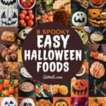 A collage of spooky Halloween foods featuring pumpkins, spooky snacks, and Halloween-themed dishes with the title "8 Spooky Easy Halloween Foods" in the center.