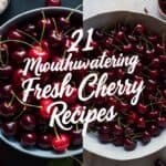 Bowl of fresh cherries alongside a text overlay showcasing "21 Mouthwatering Fresh Cherry Recipes" for culinary inspiration.