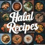 A collage of various halal dishes, showcasing a diverse range of recipes including meat, vegetables, and grains, with the text "Halal Recipes" prominently displayed in the center.