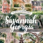 Collage of Savannah, Georgia showcasing historic architecture, lush greenery, and iconic landmarks with the text "37 Ways to Experience Savannah, Georgia" prominently displayed.