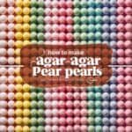 Colorful agar agar pear pearls arranged in a visually appealing pattern, showcasing various shades and sizes, with a title overlay indicating a guide on how to make them.