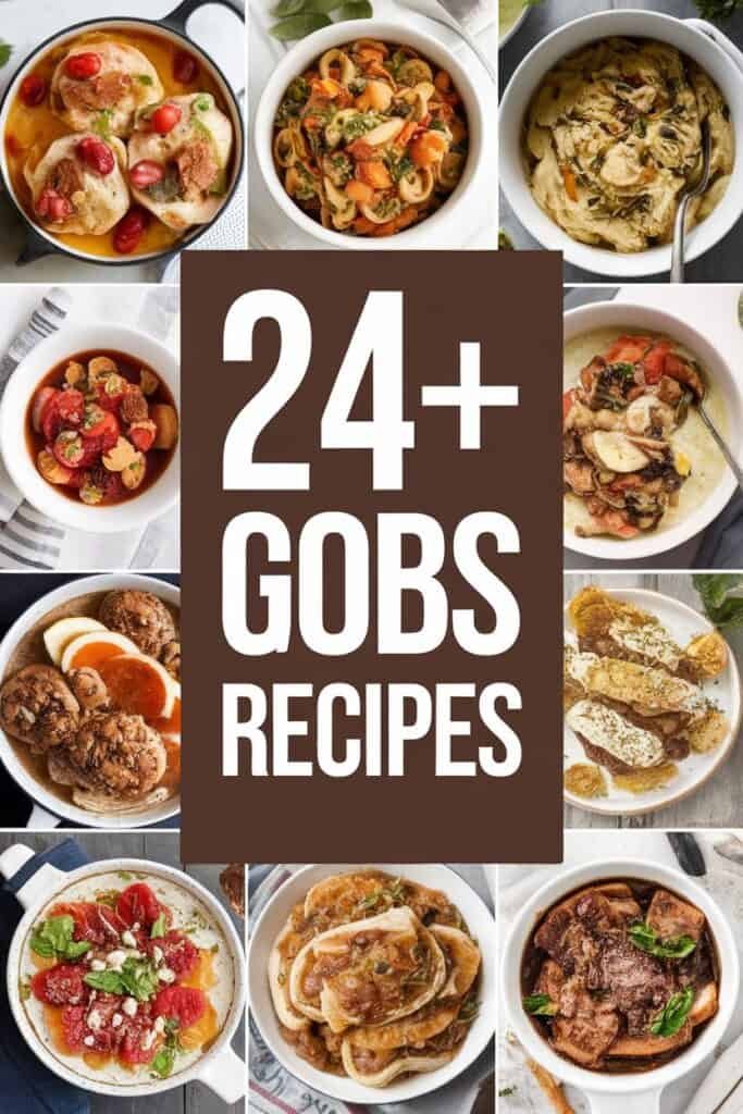 A collage of 24+ delicious gob recipes featuring a variety of dishes in white bowls, showcasing colorful ingredients and appealing presentations. Perfect for food enthusiasts looking for diverse and flavorful meal ideas.