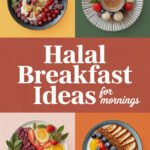 Halal Breakfast Ideas for Busy Mornings (7 Delicious Ideas) halal-breakfast-ccccc-24522